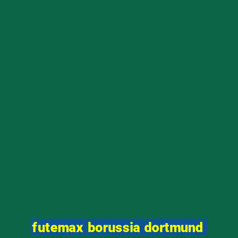 futemax borussia dortmund